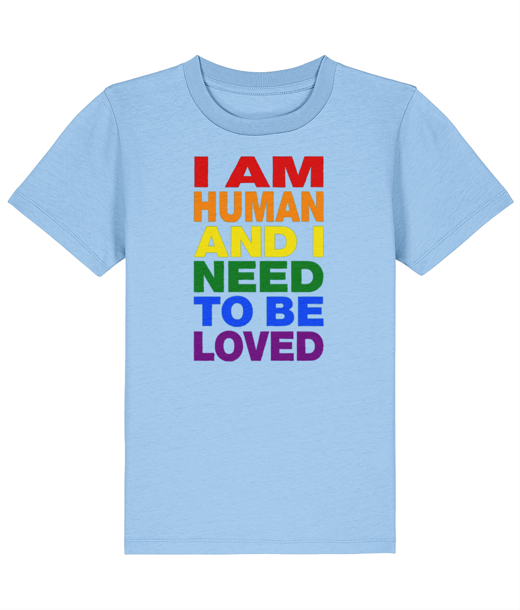I Am Human And I Need To Be Loved Just Like Everybody Else Does - Back Print - Kids