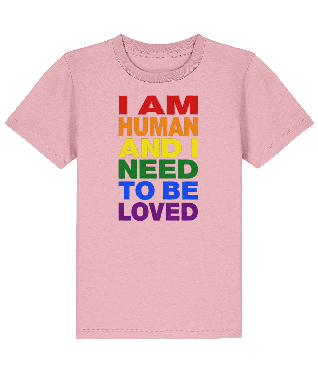 I Am Human And I Need To Be Loved Just Like Everybody Else Does - Back Print - Kids