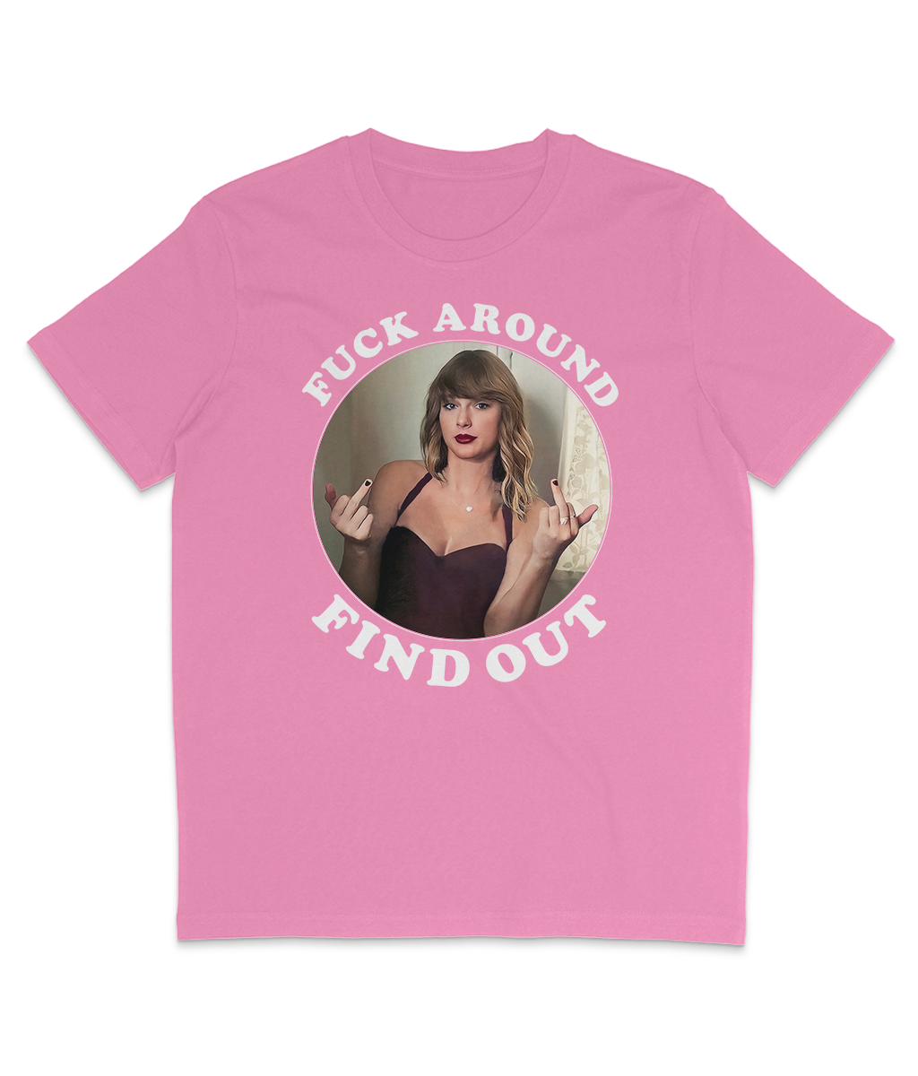 F**k Around Find Out - White Text - Swiftie