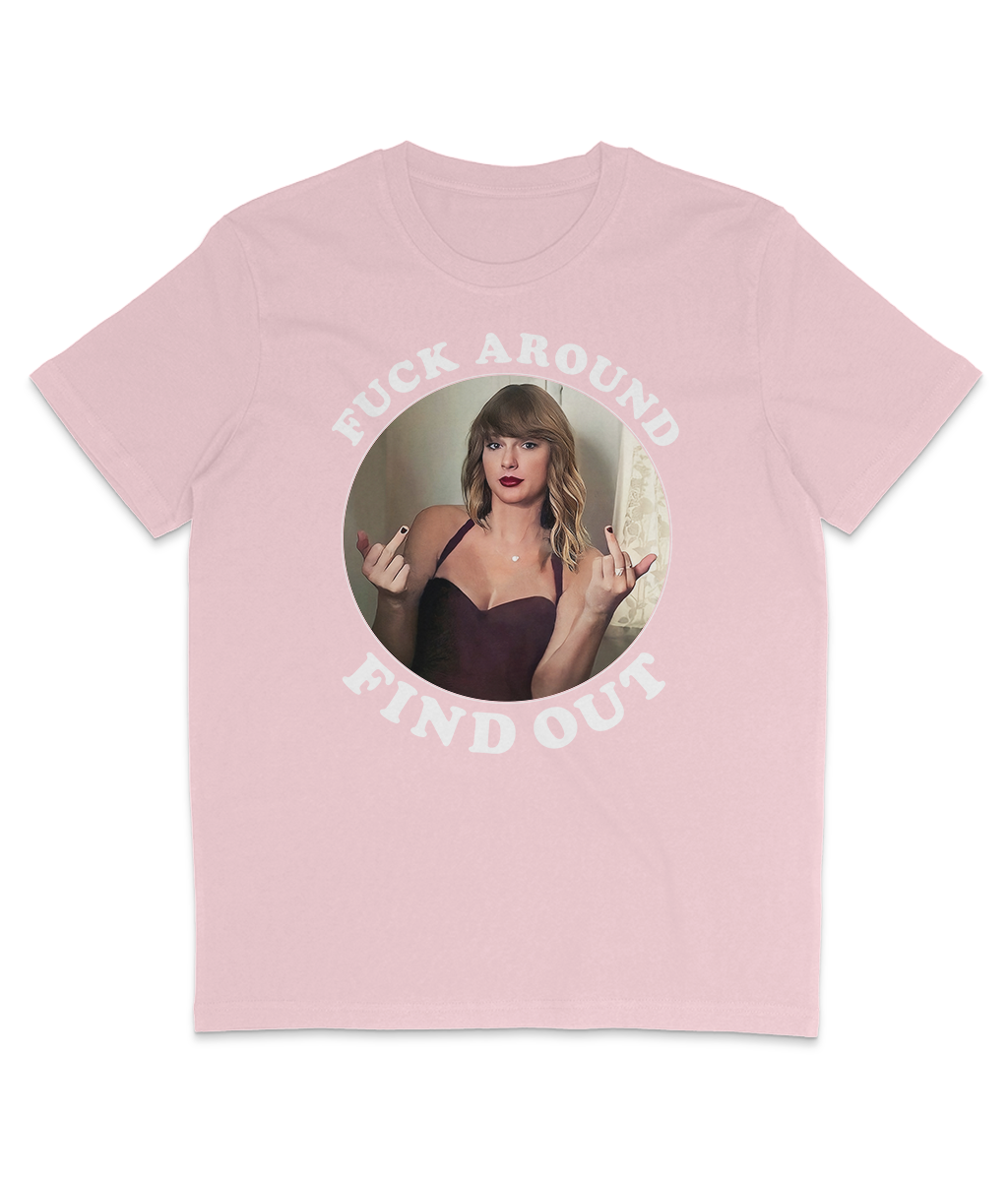 F**k Around Find Out - White Text - Swiftie