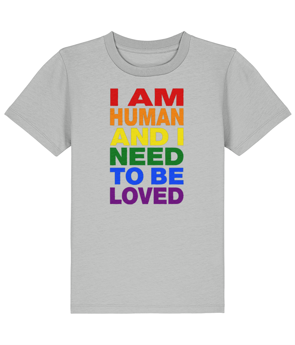 I Am Human And I Need To Be Loved Just Like Everybody Else Does - Back Print - Kids