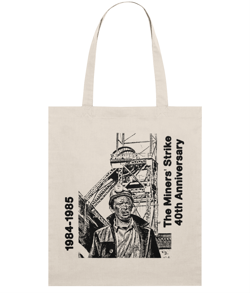 The Miner's Strike - 40th Anniversary - 1984-1985 - Tote Bag