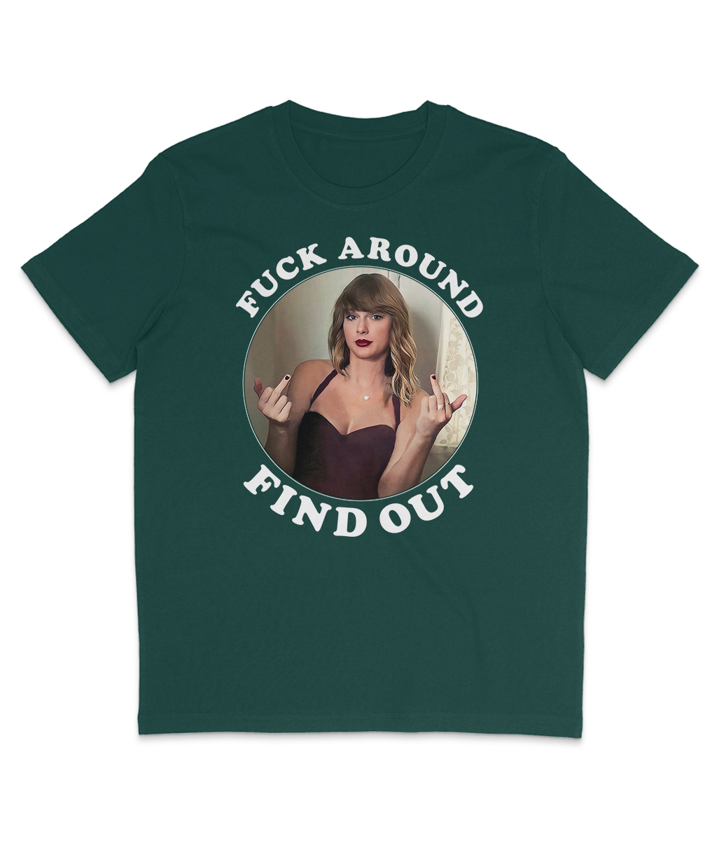 F**k Around Find Out - White Text - Swiftie