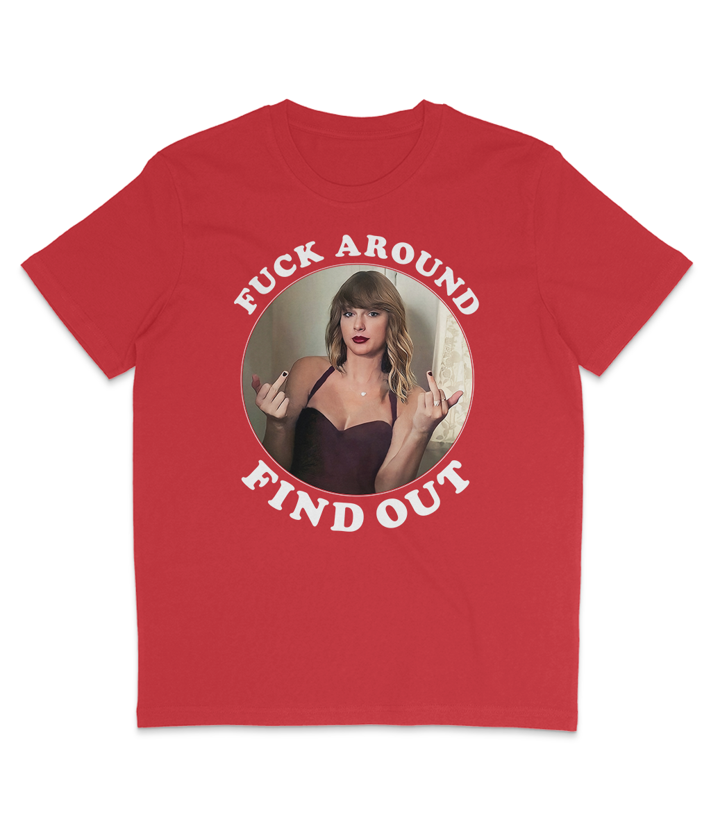 F**k Around Find Out - White Text - Swiftie