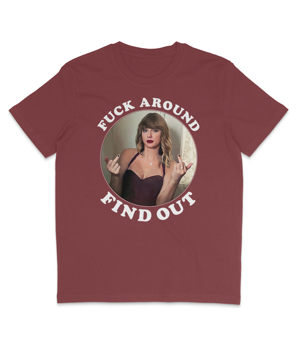 F**k Around Find Out - White Text - Swiftie