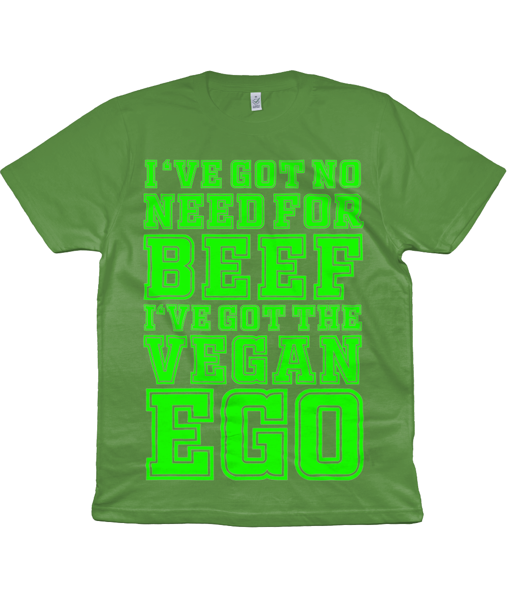 I'VE GOT NO NEED FOR BEEF I'VE GOT THE VEGAN EGO