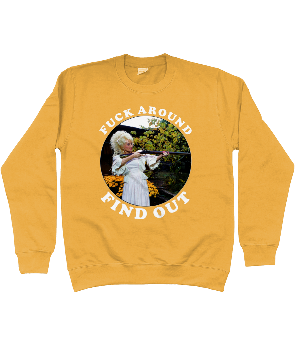Fuck Around Find Out - White Text - Sweatshirt