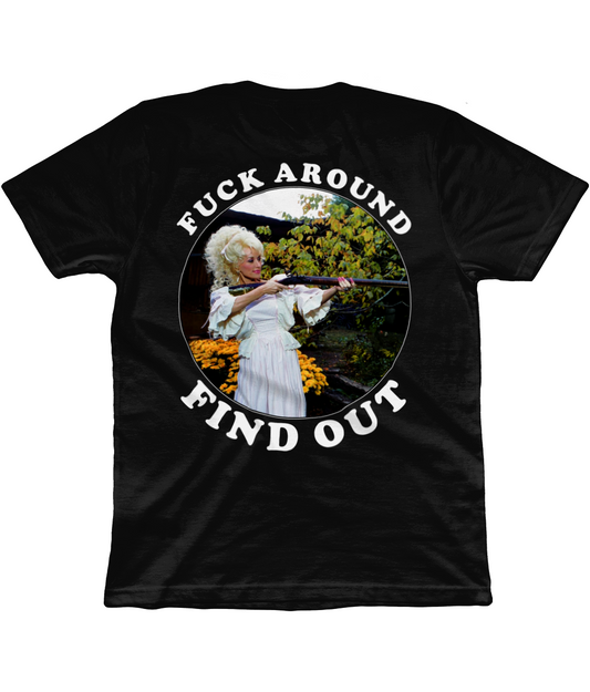 Dolly Parton - F**k Around Find Out - White Text - Back Print