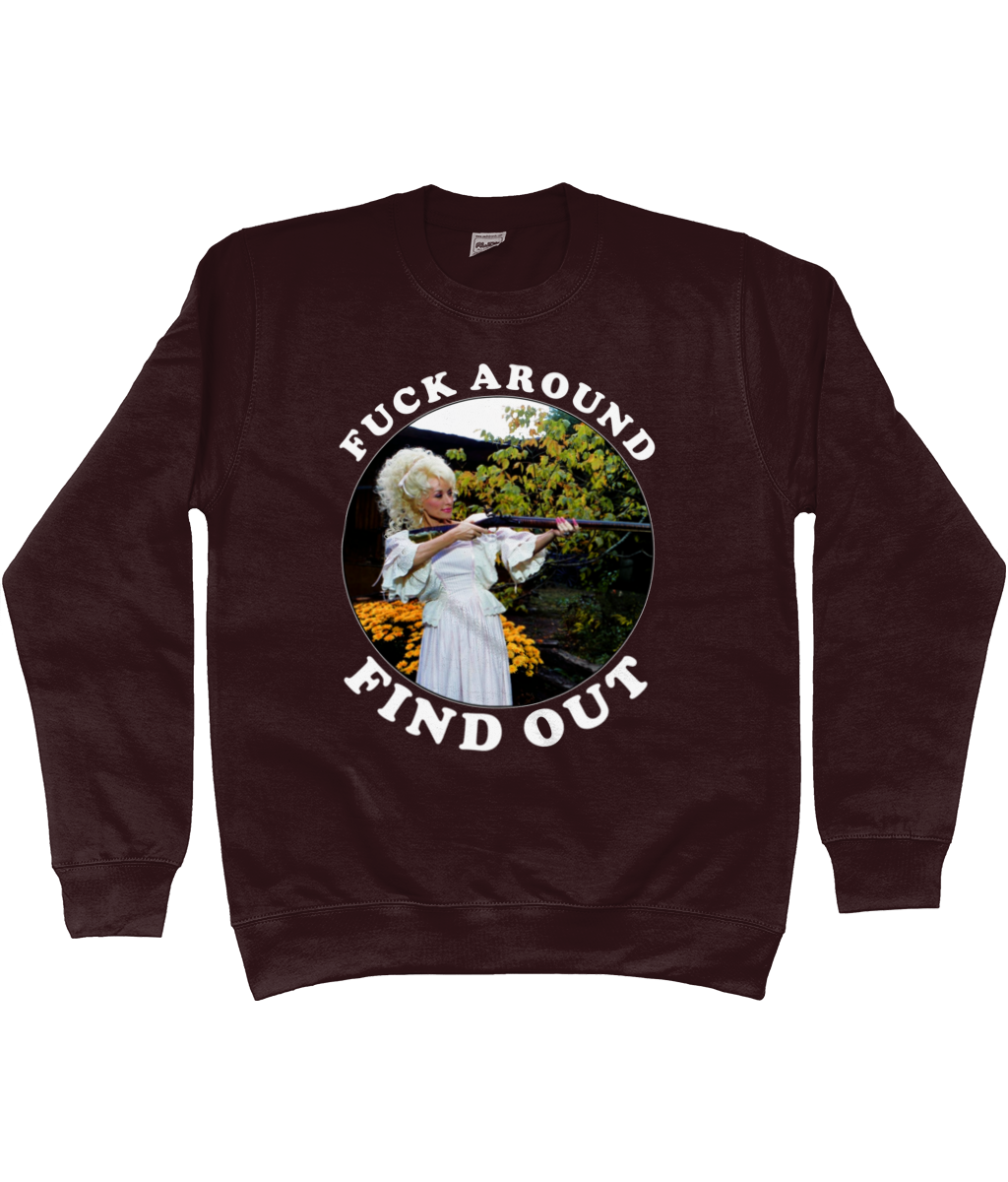 Fuck Around Find Out - White Text - Sweatshirt