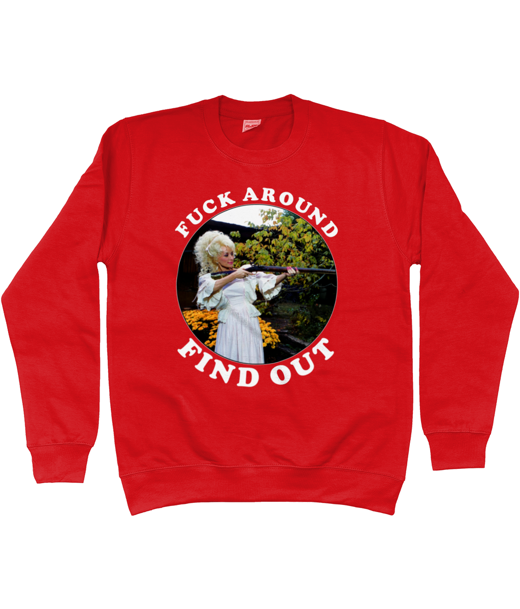Fuck Around Find Out - White Text - Sweatshirt