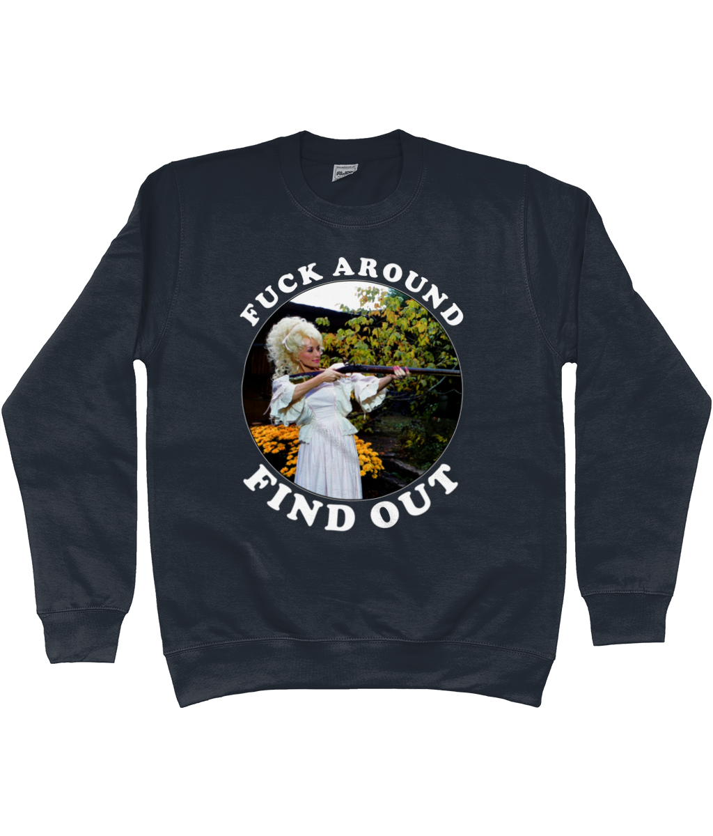 Fuck Around Find Out - White Text - Sweatshirt