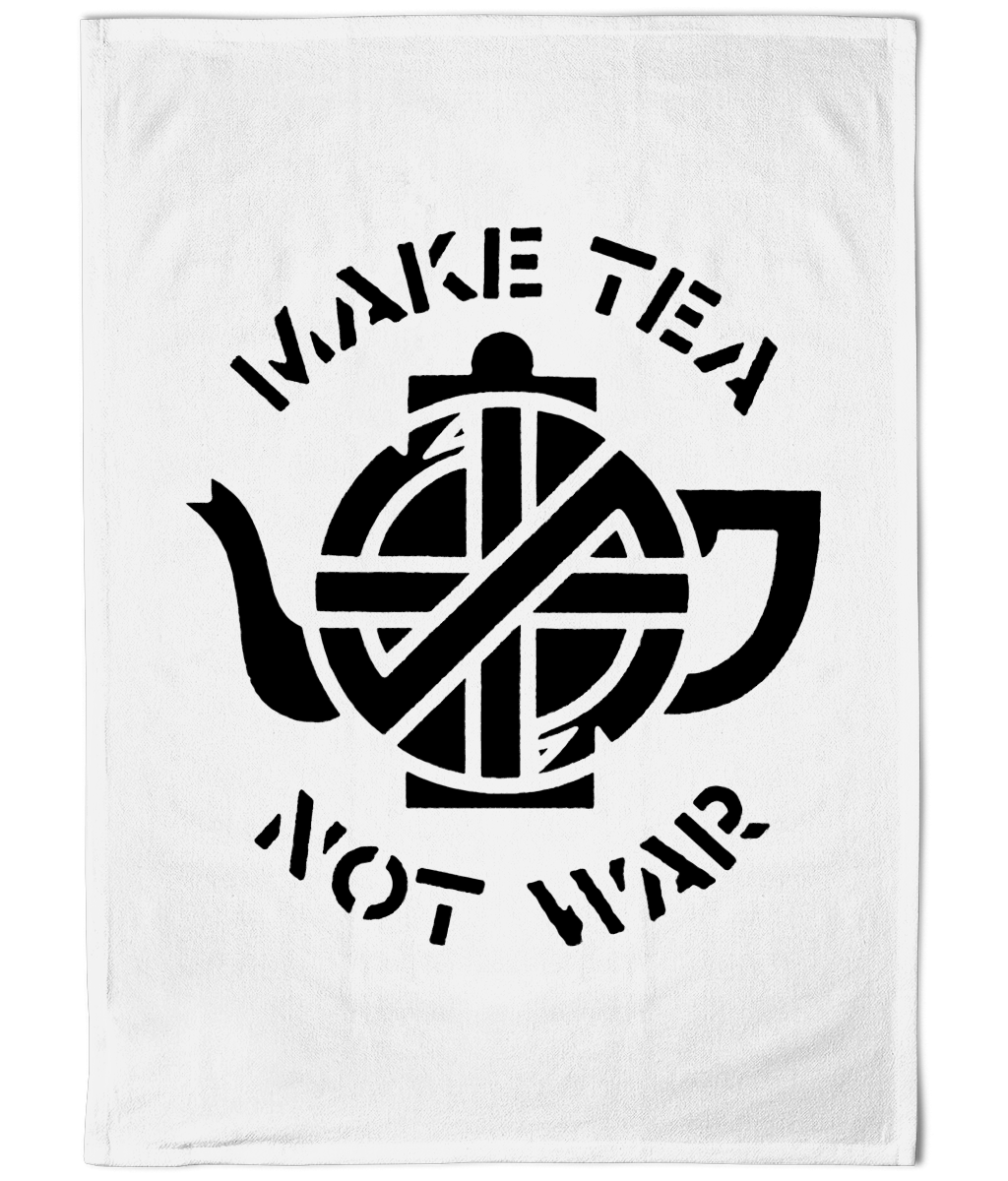 Make Tea Not War - Black Text - Tea Towel