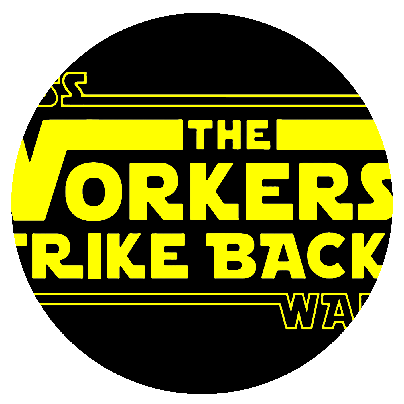 Class War - The Workers Strike Back - Yellow Text
