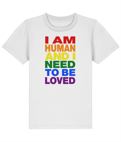 I Am Human And I Need To Be Loved Just Like Everybody Else Does - Back Print - Kids