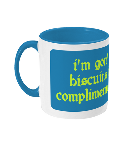 i'm gon' eat your biscuits - Two Toned Mug