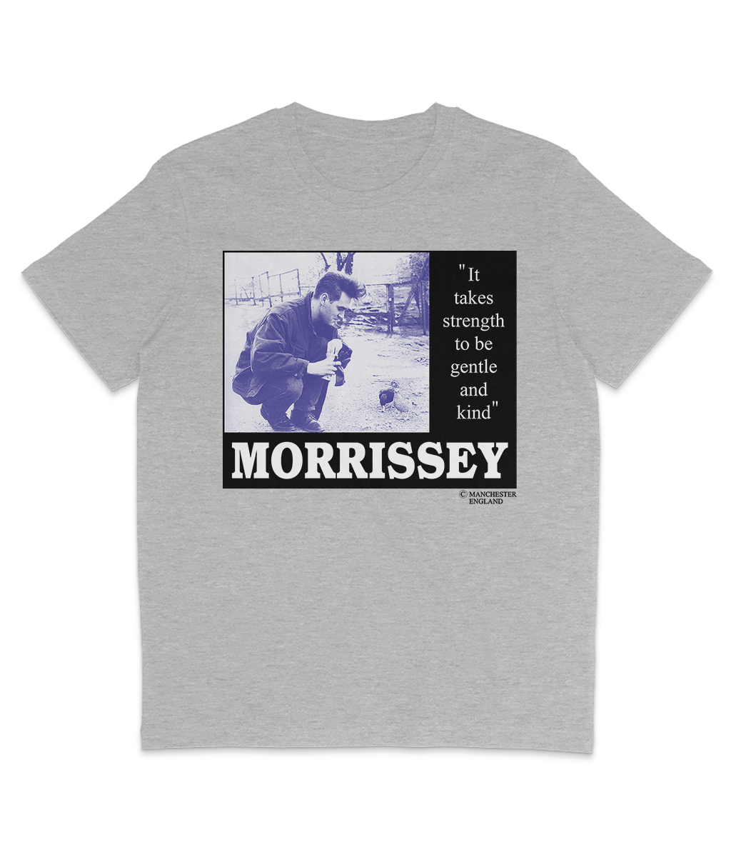 Morrissey - "It takes strength to be gentle and kind"