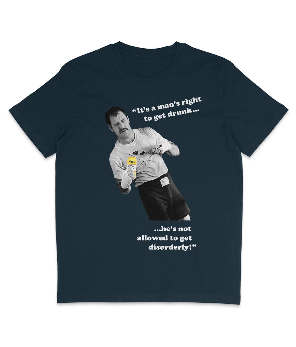 Paul Sykes - "It's a man's right to get drunk..." - White Text