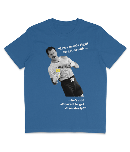 Paul Sykes - "It's a man's right to get drunk..." - White Text