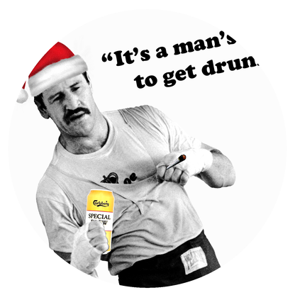 Paul Sykes - "It's a man's right to get drunk..." - Christmas - Black Text