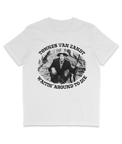 Townes Van Zandt - Waitin’ Around To Die