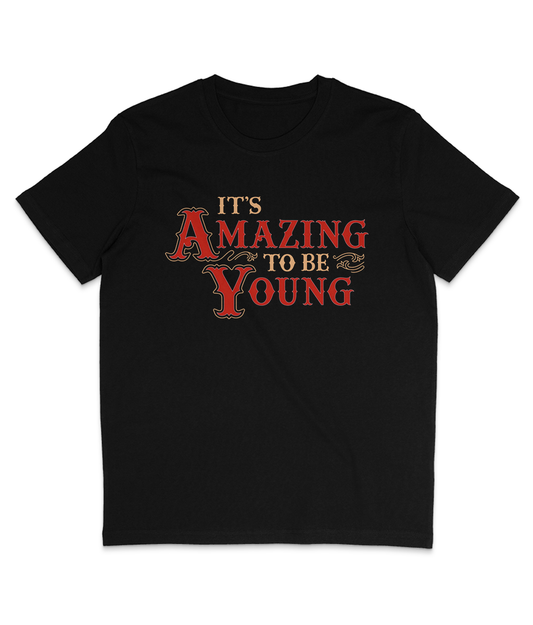 It's Amazing To Be Young