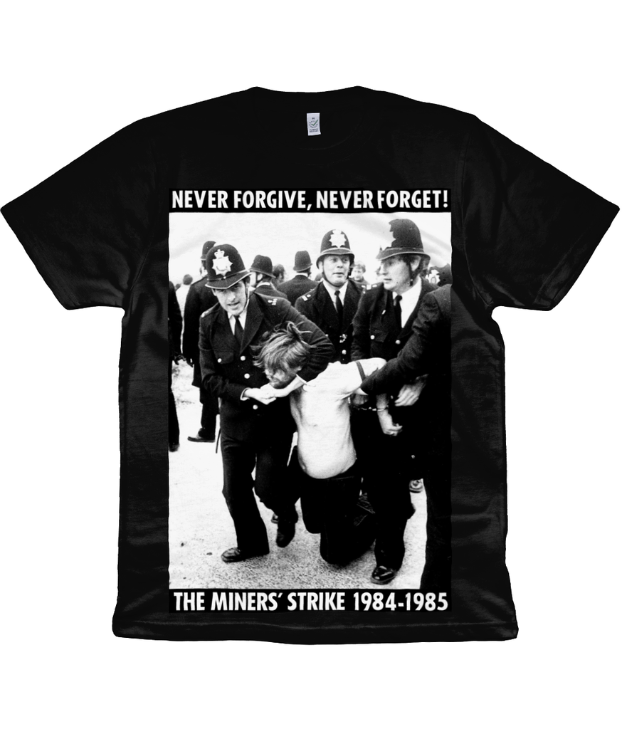 NEVER FORGIVE, NEVER FORGET! - THE MINERS' STRIKE 1984-1985 - #1