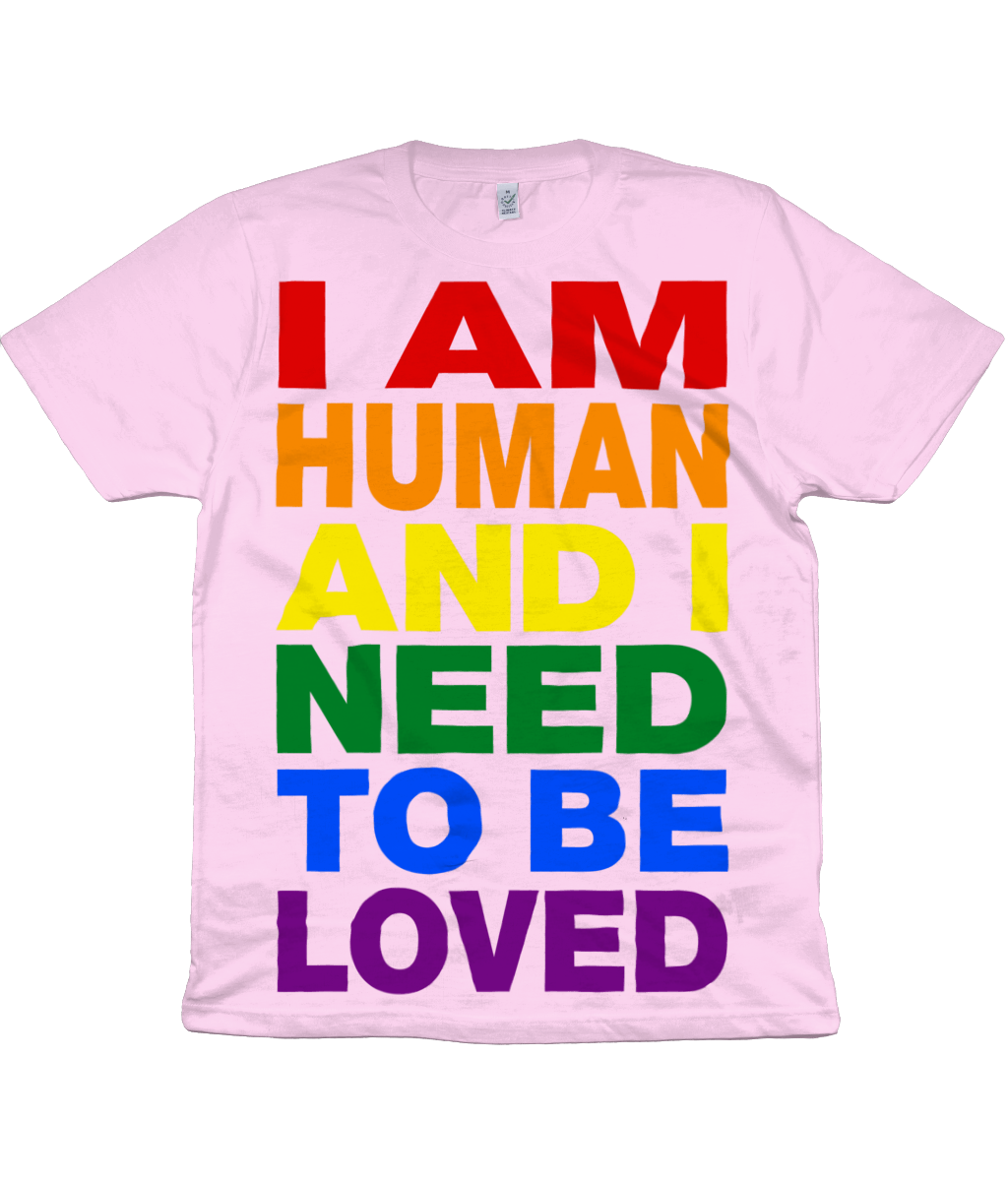 I Am Human And I Need To Be Loved