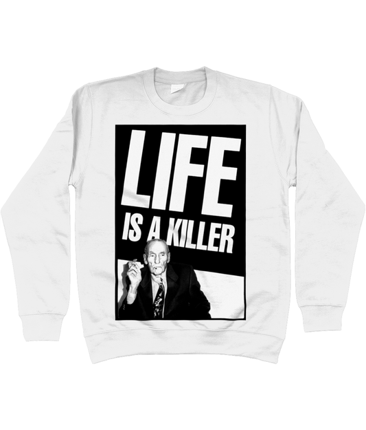 LIFE IS A KILLER - William S. Burroughs - Sweatshirt