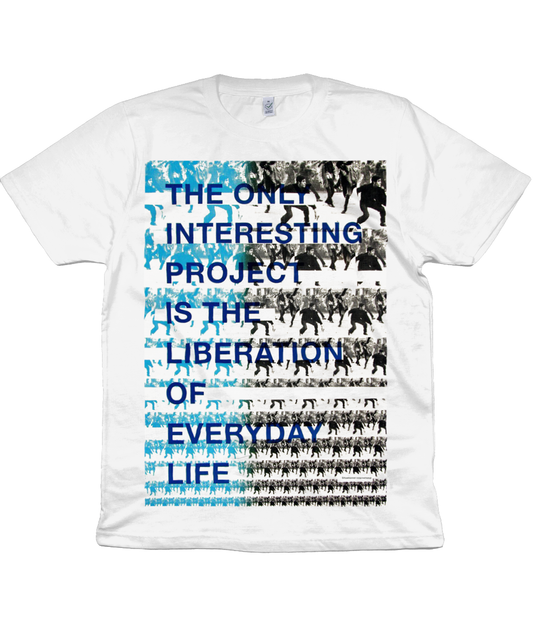 Situationist International - THE ONLY INTERESTING PROJECT IS THE LIBERATION OF EVERYDAY LIFE