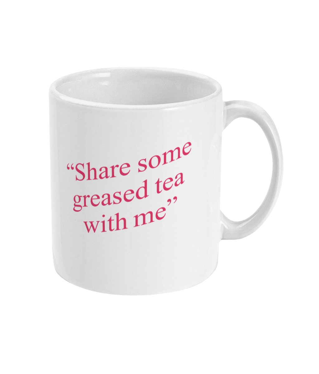 Lucette Henderson - "Share some greased tea with me" - Mug