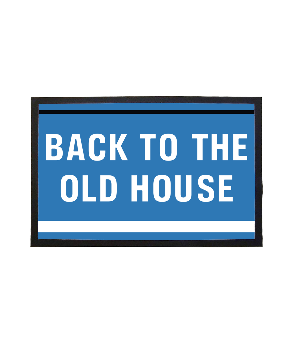 BACK TO THE OLD HOUSE - Doormat