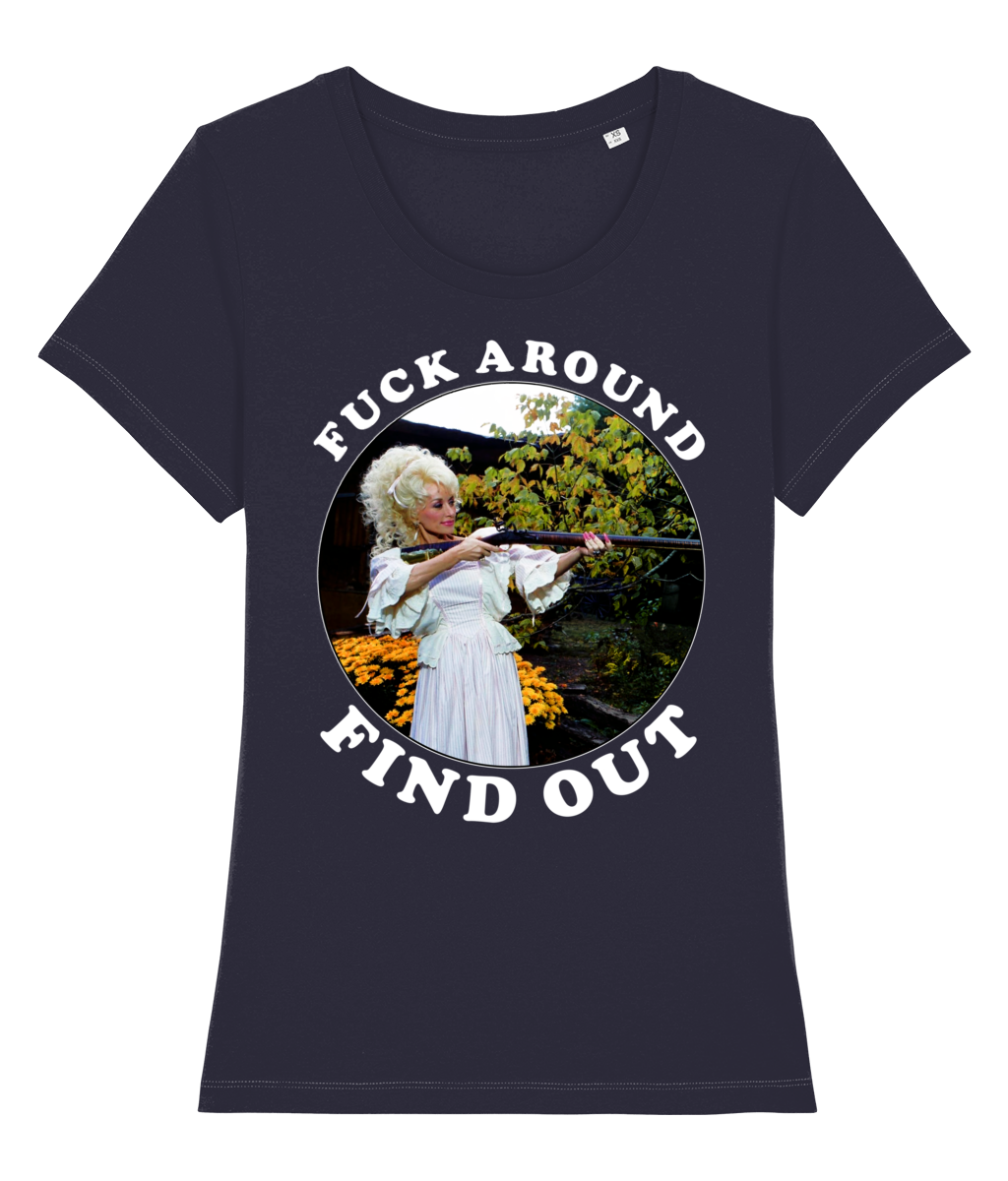 Fuck Around Find Out - White Text - Women's T Shirt