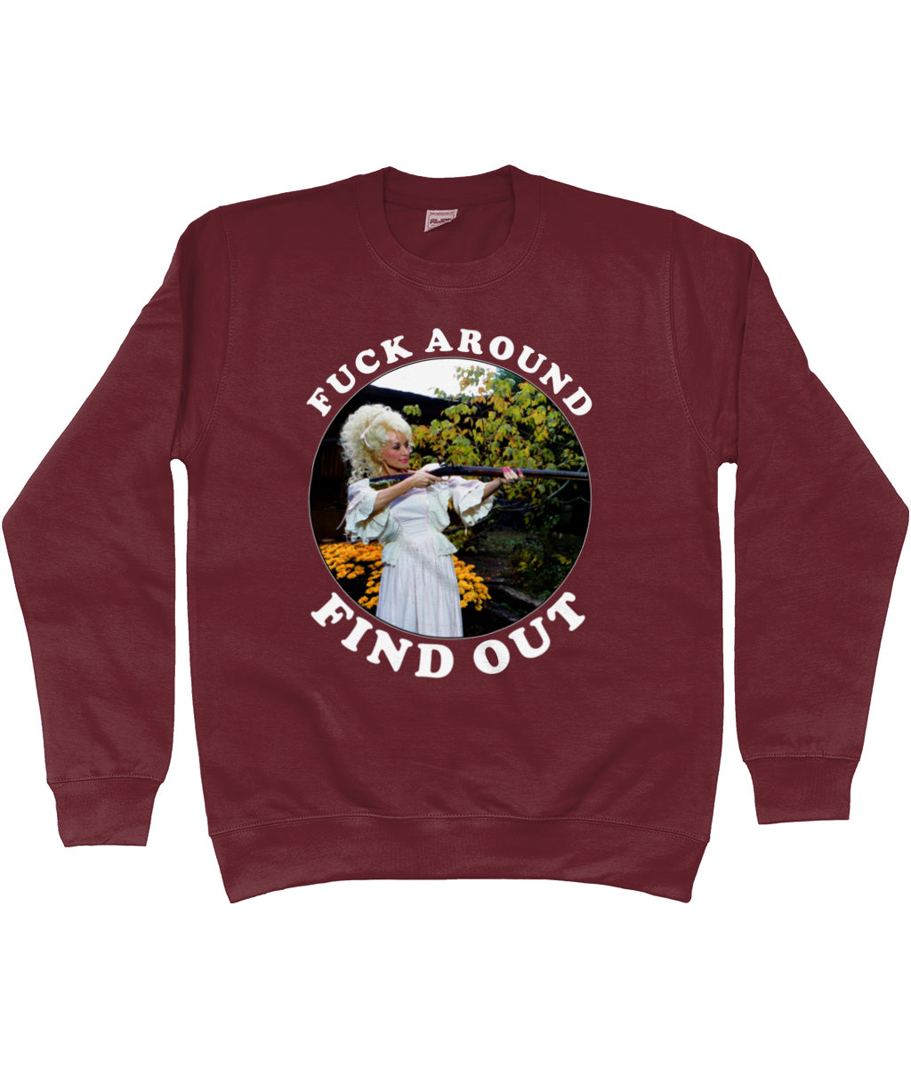 Fuck Around Find Out - White Text - Sweatshirt